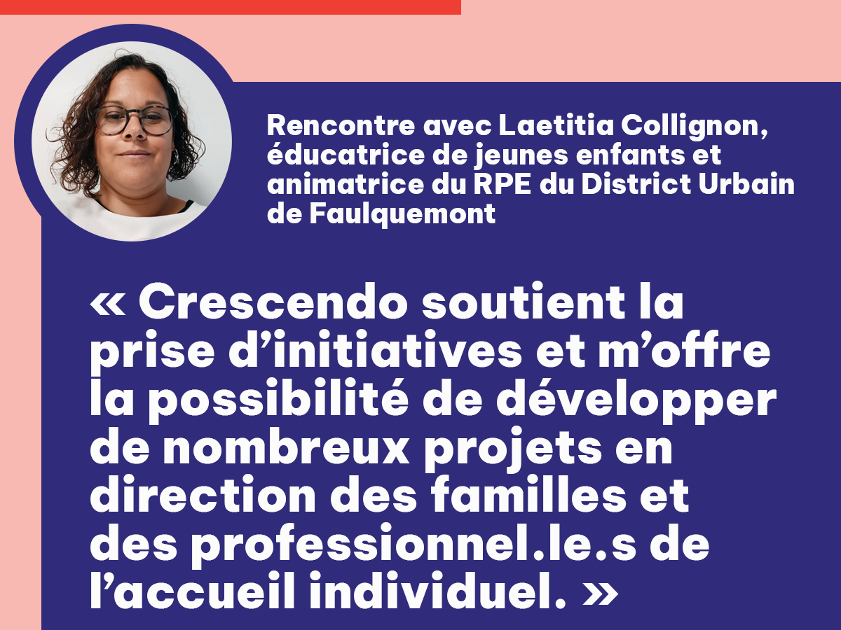 [Portrait du mois] Rencontre avec Laëtitia Collignon, EJE et animatrice du RPE du District Urbain de Faulquemont