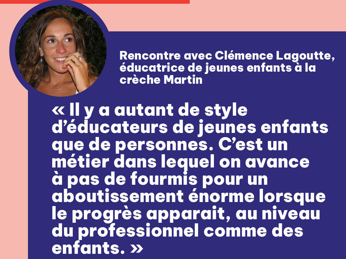 [Portrait du mois] Rencontre avec Clémence Lagoutte, éducatrice de jeunes enfants à la crèche Martin